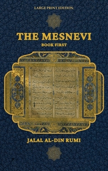 Hardcover The Mesnevi: Book First [Large Print] Book