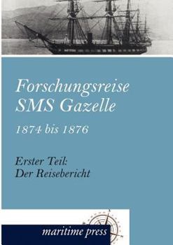 Forschungsreise Sms Gazelle 1874 Bis 1876