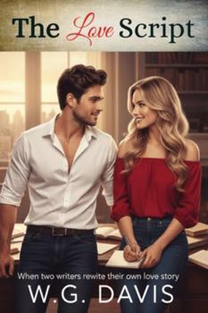 Paperback The Love Script: A witty, heartfelt, and deeply original romantic comedy about finding the courage to write your own love story-even when it's nothing Book