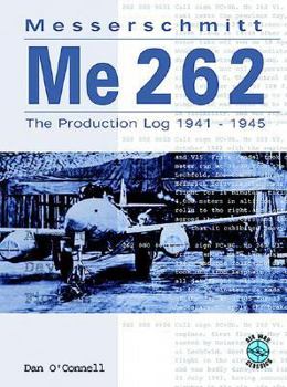 Hardcover Messerschmitt Me 262: The Production Log 1941-1945 Book