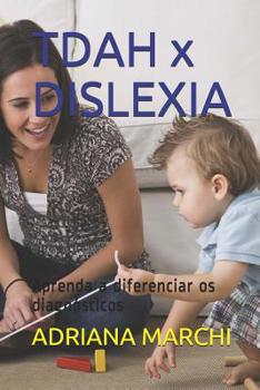 Paperback TDAH x DISLEXIA: Aprenda a diferenciar os diagnósticos [Portuguese] Book