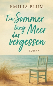 Paperback Ein Sommer lang das Meer vergessen [German] Book