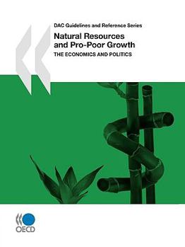 Paperback DAC Guidelines and Reference Series Natural Resources and Pro-Poor Growth: The Economics and Politics Book