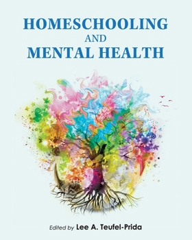 Paperback Homeschooling and Mental Health Book