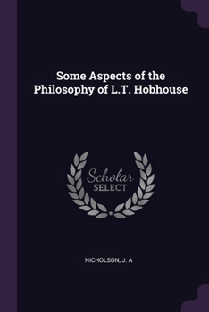 Paperback Some Aspects of the Philosophy of L.T. Hobhouse Book