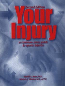 Paperback Your Injury: A Common Sense Guide to Sports Injuries Book