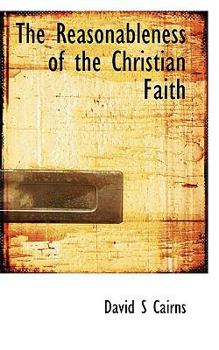 Paperback The Reasonableness of the Christian Faith Book