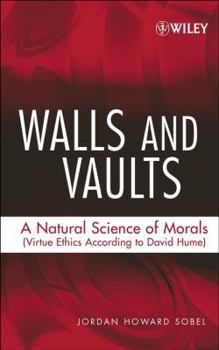 Paperback Walls and Vaults: A Natural Science of Morals (Virtue Ethics According to David Hume) Book