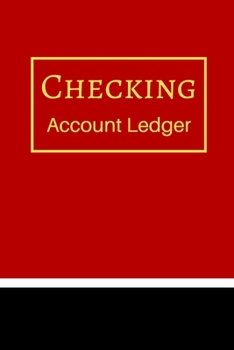 Checking Account Ledger: 6 Column Payment Record, Record and Tracker Log Book, Personal Checking Account Balance Register, Checking Account Transaction Register (checkbook ledger)