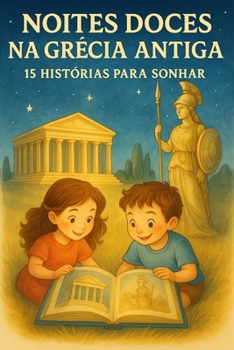 Paperback Noites Doces Na Grécia Antiga: 15 Histórias Para Sonhar [Portuguese] Book
