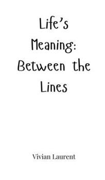 Hardcover Life's Meaning: Between the Lines Book