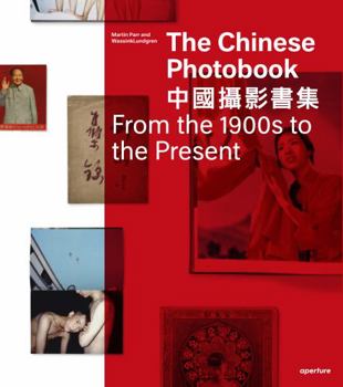 Hardcover The Chinese Photobook, From the 1900s to the Present: Mid-Sized Edition Book