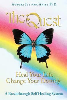 Paperback TheQuest: Heal Your Life, Change Your Destiny: A Breakthrough Self Healing System Book