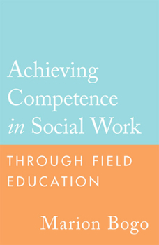 Paperback Achieving Competence in Social Work Through Field Education Book