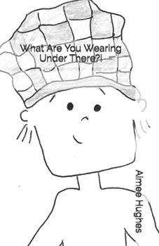 Paperback What Are You Wearing Under There?! Book