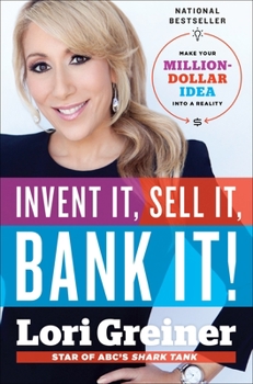 Hardcover Invent It, Sell It, Bank It!: Make Your Million-Dollar Idea Into a Reality Book