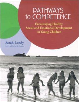 Paperback Pathways to Competence: Encouraging Healthy Social and Emotional Development in Young Children Book
