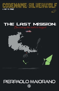 Paperback The last Mission - Becoming the mafia's target! Book