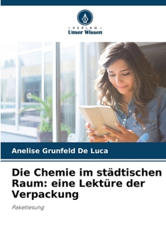 Paperback Die Chemie im städtischen Raum: eine Lektüre der Verpackung [German] Book