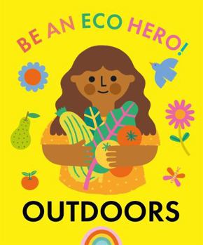Paperback Be an Eco Hero!: Outdoors Book