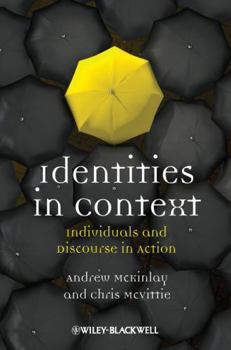 Hardcover Identities in Context: Individuals and Discourse in Action Book