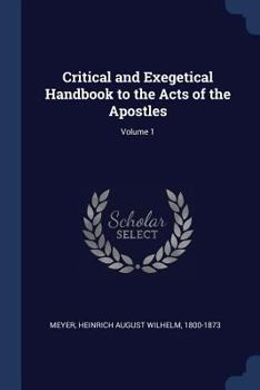 Paperback Critical and Exegetical Handbook to the Acts of the Apostles; Volume 1 Book