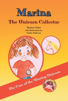 Paperback Marina The Unicorn Collector: The Case of the Missing Unicorn Book