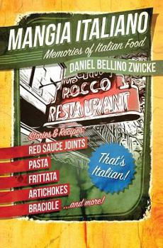 Paperback Mangia Italiano: Memories of Italian Food Book