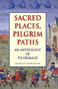 Paperback Sacred Places, Pilgrim Paths: An Anthology of Pilgrimage Book