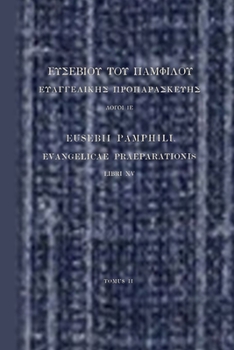 Paperback Evangelicae Praeparationis, LIBRI XV, TOMUS II [Greek] Book