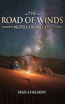 Paperback The Road of Winds: Notes from Gobi Book