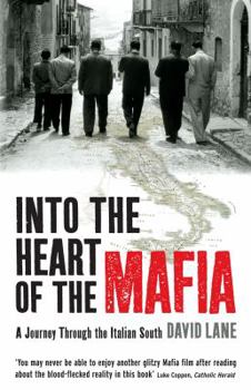 Paperback Into the Heart of the Mafia: A Journey Through the Italian South Book