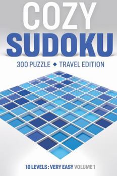 Paperback Cozy Sudoku Travel Edition - Very Easy: 300 Relaxing Puzzles with Solutions Book