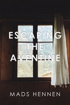 Paperback Escaping the Aventine Book