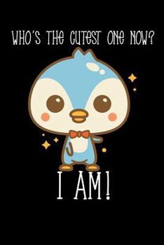 Paperback Who's the Cutest One Now I Am? Book