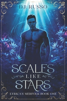 Scales Like Stars: Lyrica's Merfolk Book One - Book #1 of the Scales Like Stars