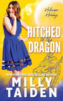 Hitched to the Dragon - Book #2 of the Hellscape Holidays