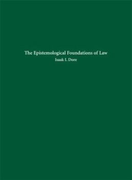 Hardcover The Epistemological Foundations of Law: Readings and Commentary Book