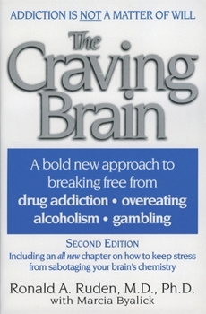 Paperback The Craving Brain: A Bold New Approach to Breaking Free from *Drug Addiction *Overeating *Alcoholism *Gambling Book