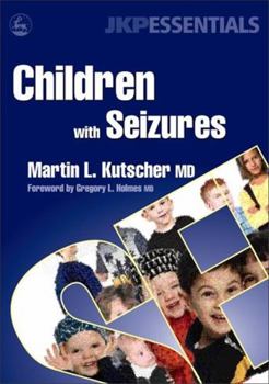 Paperback Children with Seizures: A Guide for Parents, Teachers, and Other Professionals Book