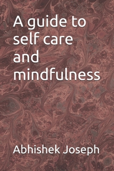 Paperback A guide to self care and mindfulness: Exploring the World of Passions Book