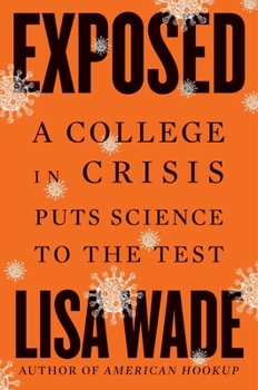 Exposed: A College in Crisis Puts Science to the Test