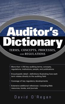 Hardcover Auditor's Dictionary: Terms, Concepts, Processes, and Regulations Book