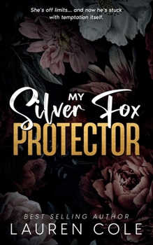 My Silver Fox Protector: An Age-Gap Romantic Suspense