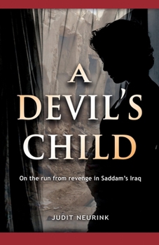 Paperback A Devil's Child: On the run from revenge in Saddam's Iraq Book