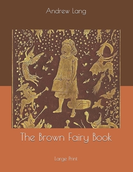 Paperback The Brown Fairy Book: Large Print Book