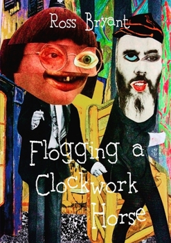 Paperback Flogging A Clockwork Horse Book