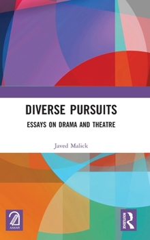 Hardcover Diverse Pursuits: Essays on Drama and Theatre Book