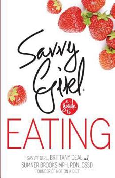 Paperback Savvy Girl, A Guide to Eating Book