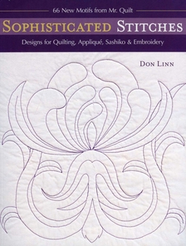 Paperback Sophisticated Stitches: Designs for Quilting, Applique, Sashiko & Embroidery Book
